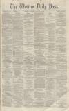 Western Daily Press Tuesday 10 January 1860 Page 1