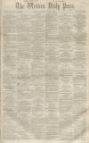 Western Daily Press Tuesday 03 April 1860 Page 1