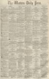 Western Daily Press Tuesday 19 June 1860 Page 1