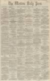 Western Daily Press Wednesday 28 November 1860 Page 1