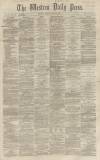 Western Daily Press Friday 10 May 1861 Page 1
