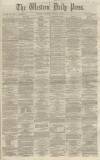 Western Daily Press Saturday 03 August 1861 Page 1