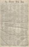 Western Daily Press Monday 20 January 1862 Page 1