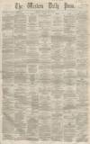 Western Daily Press Tuesday 13 May 1862 Page 1