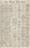Western Daily Press Tuesday 28 October 1862 Page 1