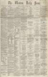Western Daily Press Saturday 01 November 1862 Page 1