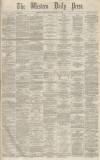 Western Daily Press Wednesday 03 December 1862 Page 1