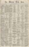 Western Daily Press Saturday 13 December 1862 Page 1