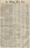 Western Daily Press Monday 24 April 1865 Page 1