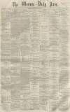Western Daily Press Friday 05 May 1865 Page 1