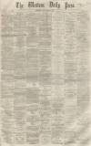 Western Daily Press Friday 26 May 1865 Page 1