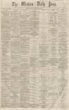 Western Daily Press Monday 15 January 1866 Page 1