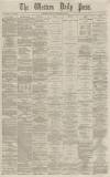 Western Daily Press Monday 29 January 1866 Page 1