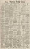 Western Daily Press Thursday 28 February 1867 Page 1