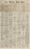 Western Daily Press Friday 01 March 1867 Page 1