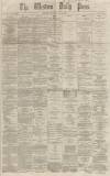 Western Daily Press Saturday 11 May 1867 Page 1