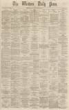 Western Daily Press Friday 22 November 1867 Page 1