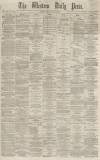 Western Daily Press Friday 01 May 1868 Page 1