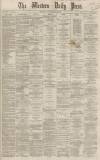 Western Daily Press Saturday 16 May 1868 Page 1