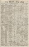 Western Daily Press Tuesday 12 January 1869 Page 1