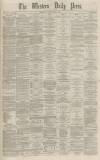 Western Daily Press Saturday 08 May 1869 Page 1