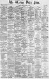 Western Daily Press Monday 10 January 1870 Page 1