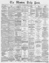Western Daily Press Thursday 17 February 1870 Page 1
