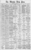 Western Daily Press Friday 11 March 1870 Page 1