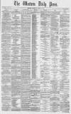 Western Daily Press Thursday 17 March 1870 Page 1