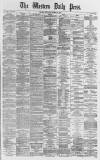 Western Daily Press Thursday 16 March 1871 Page 1