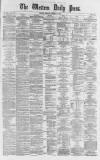 Western Daily Press Monday 15 January 1872 Page 1