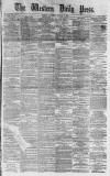 Western Daily Press Saturday 01 January 1876 Page 1