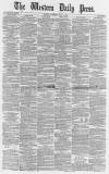 Western Daily Press Saturday 01 July 1876 Page 1