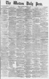 Western Daily Press Saturday 16 September 1876 Page 1