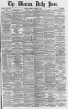 Western Daily Press Thursday 05 October 1876 Page 1