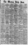 Western Daily Press Saturday 07 October 1876 Page 1