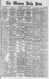 Western Daily Press Tuesday 20 March 1877 Page 1