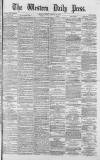 Western Daily Press Friday 30 March 1877 Page 1