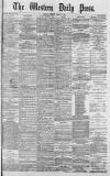 Western Daily Press Friday 06 April 1877 Page 1