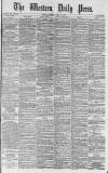 Western Daily Press Tuesday 10 April 1877 Page 1