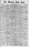 Western Daily Press Tuesday 24 April 1877 Page 1