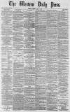 Western Daily Press Friday 04 May 1877 Page 1