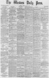 Western Daily Press Friday 18 May 1877 Page 1