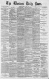 Western Daily Press Friday 15 June 1877 Page 1