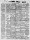 Western Daily Press Monday 02 July 1877 Page 1