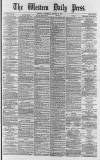 Western Daily Press Wednesday 09 January 1878 Page 1