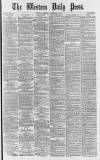 Western Daily Press Wednesday 06 February 1878 Page 1