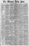 Western Daily Press Wednesday 06 March 1878 Page 1