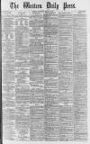 Western Daily Press Thursday 28 March 1878 Page 1