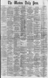 Western Daily Press Saturday 30 March 1878 Page 1